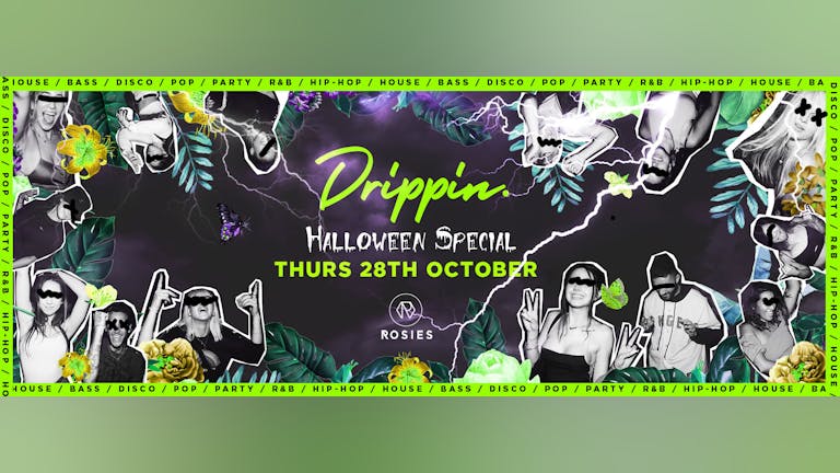 [100 FREE TICKETS!] Drippin - Halloween Special - Rosies • 28/10/21 🔥 