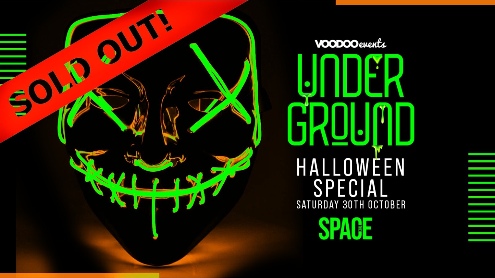 Underground Saturdays Halloween Special at Space –  30th (ADVANCE TICKETS SOLD OUT – Limited spaces on the door)