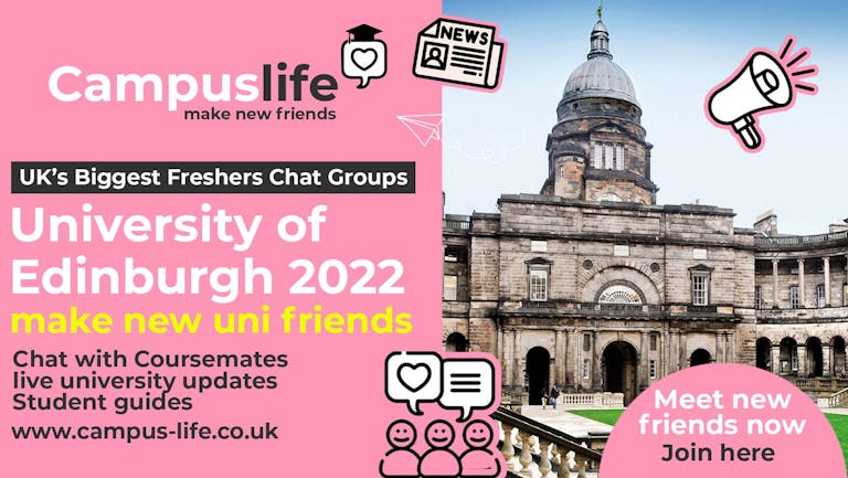 Campus Life - Edinburgh University Freshers 