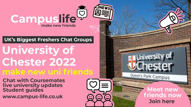 Campus Life - Chester - Freshers 