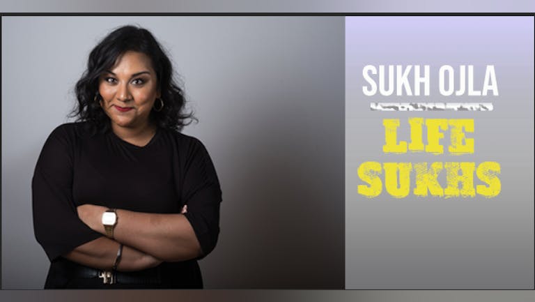 Sukh Ojla : Life Sukhs - Edinburgh