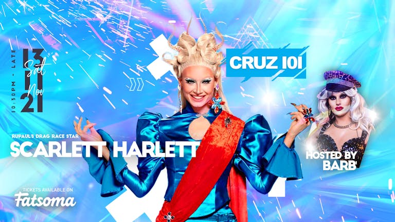 Cruz 101 Presents Scarlett Harlett!