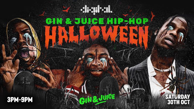 Gin & Juice : Hip-Hop Halloween Day Rave @ Digital Newcastle 