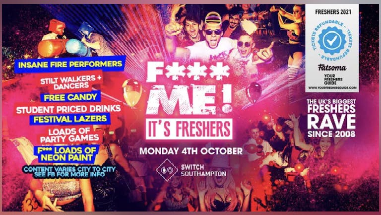 F*CK ME It's Freshers | Southampton Freshers 2021 - FINAL 100 TICKETS