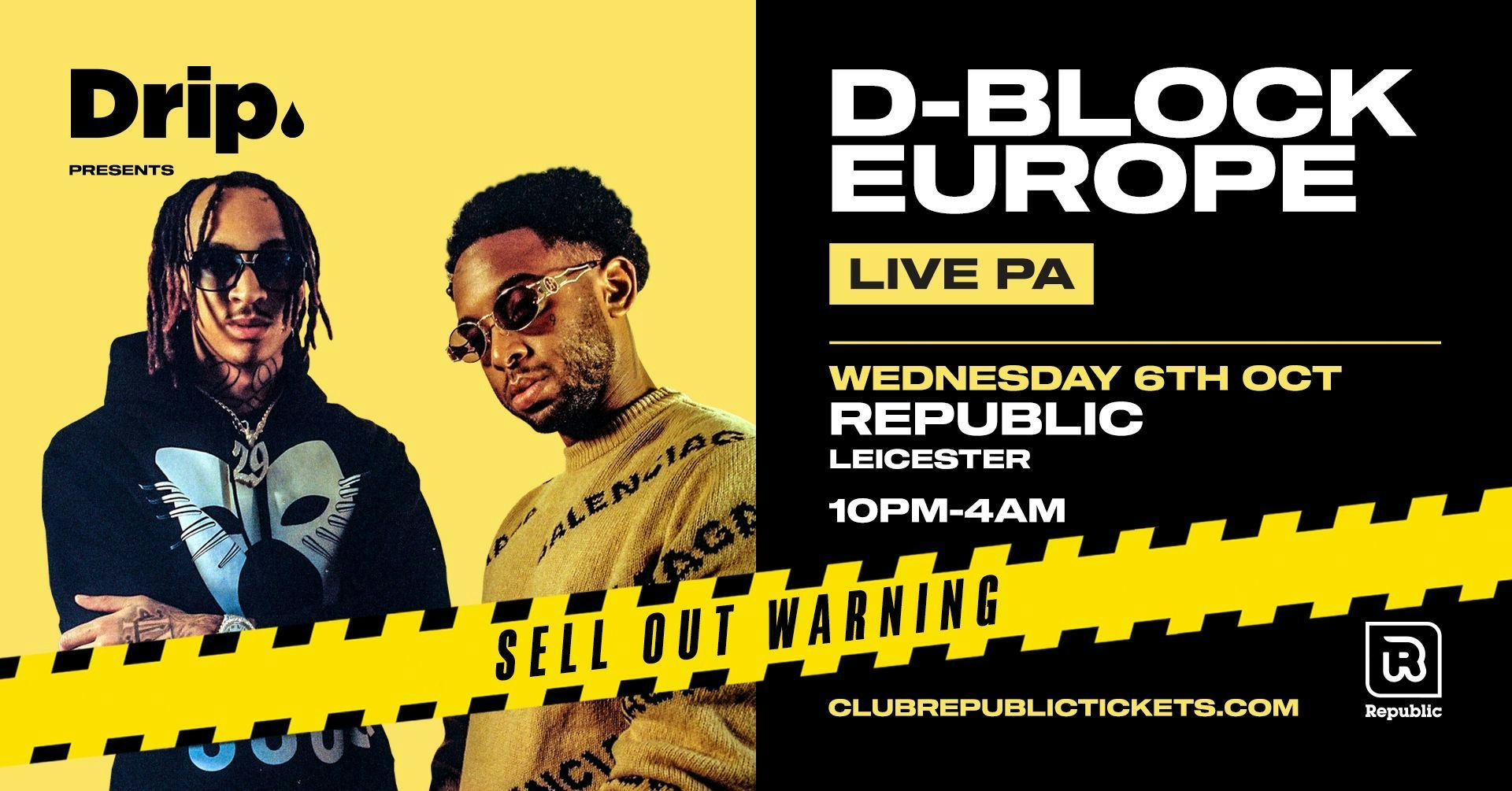 [LAST 10 TICKETS!] Drip. presents D BLOCK EUROPE Live