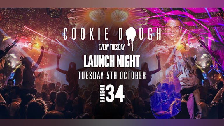 [FINAL 100 TICKETS!] Cookie Dough - Launch Night - The Hangar