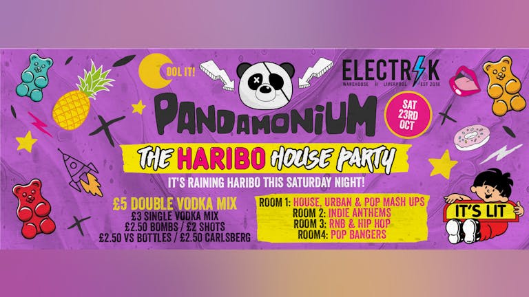 Pandamonium Saturdays : Haribo House Party