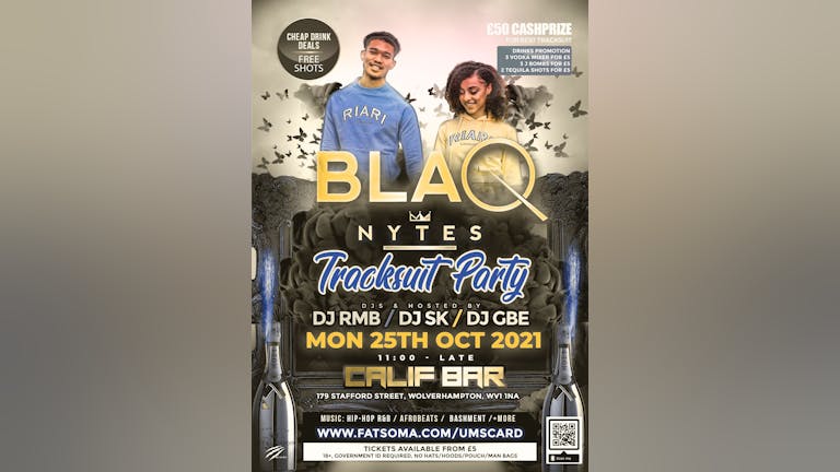 BLAQ NYTE WOLVERHAMPTON - TRACKSUIT PARTY