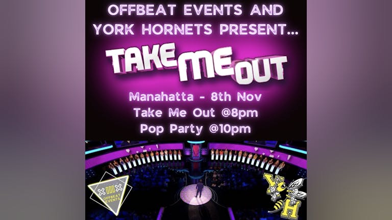 York Hornets X OffBeat Events - Take Me Out followed by Pop Party 