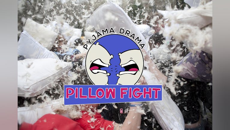  Pyjama Drama -  The Great Pillow Fight Event 2021!