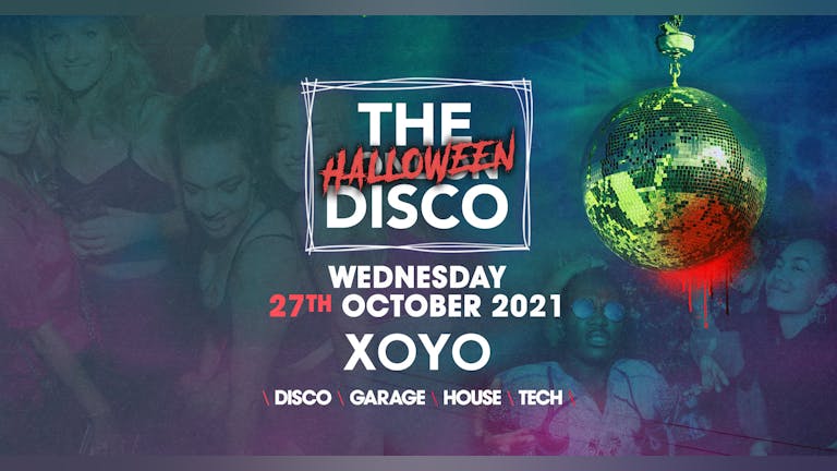 The London Halloween Disco 👽 House x Techno x Disco x Garage | XOYO 