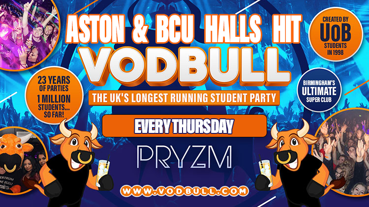 🎉Aston and BCU Halls Hit VODBULL at PRYZM🎉 04/11 🎉