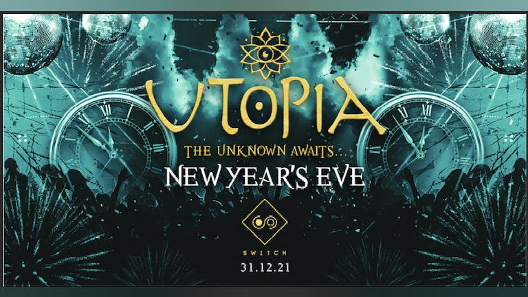 Utopia New Years Eve 2021 - Final 100 Tixs 