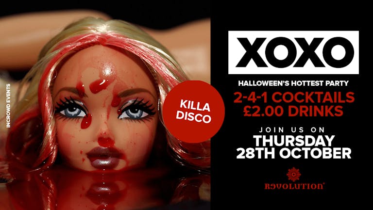 XOXO Presents Killa Disco • £2.00 Drinks • Revolution