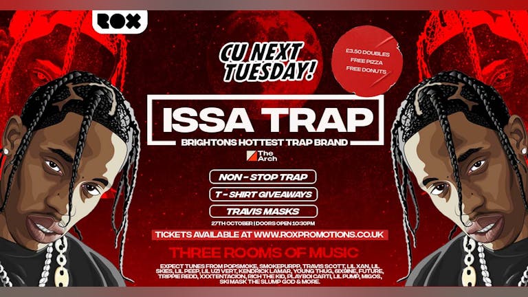 CU Next Tuesday • ISSA TRAP VI • Free w/ Jager Wristband