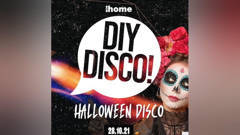DIY "Halloween" Disco // Thurs 28th Oct