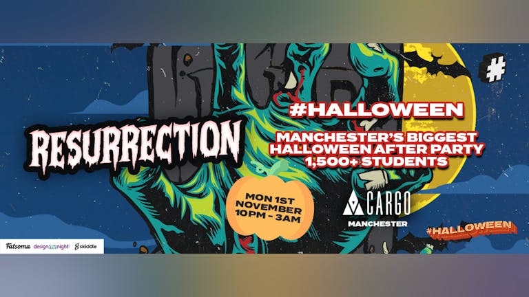 #Halloween Monday | RESURRECTION | Cargo Manchester Student Tickets