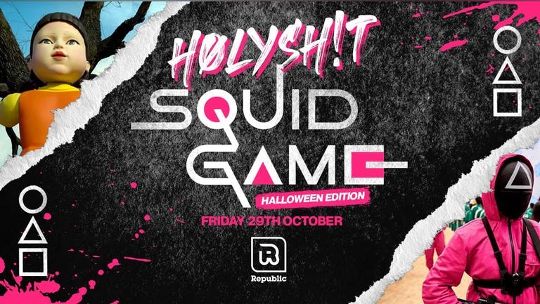 The Big Freshers Halloween Nightmare X HØLYSH!T its 'SQUID GAME' LEICESTER - Last 50 Tickets 