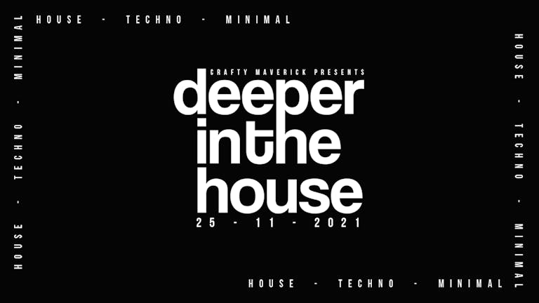 Deeper In The House