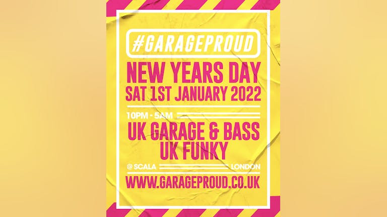 Garage Proud // New Years Day // Scala