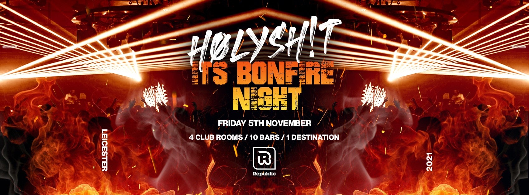 HØLYSH!T – ‘Its BONFIRE NIGHT’ [£3 Saver Tickers on Sale Now] + Secret RnB Room