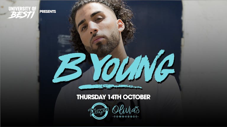 University Of Besti x B Young live - Players & Olivias [LAST 100 TICKETS]