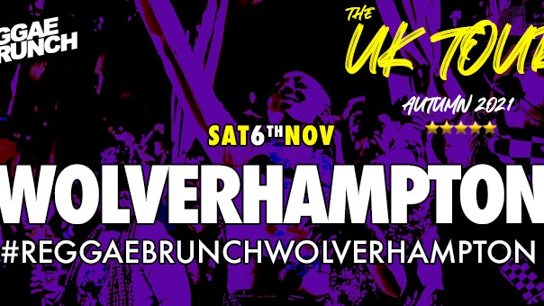 The Reggae Brunch – UK Tour Wolverhampton
