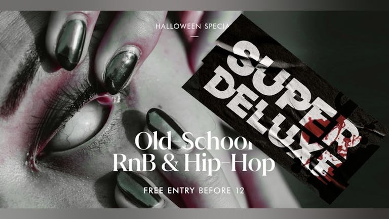 Halloween Special - Super Deluxe - Fridays at SOYO 