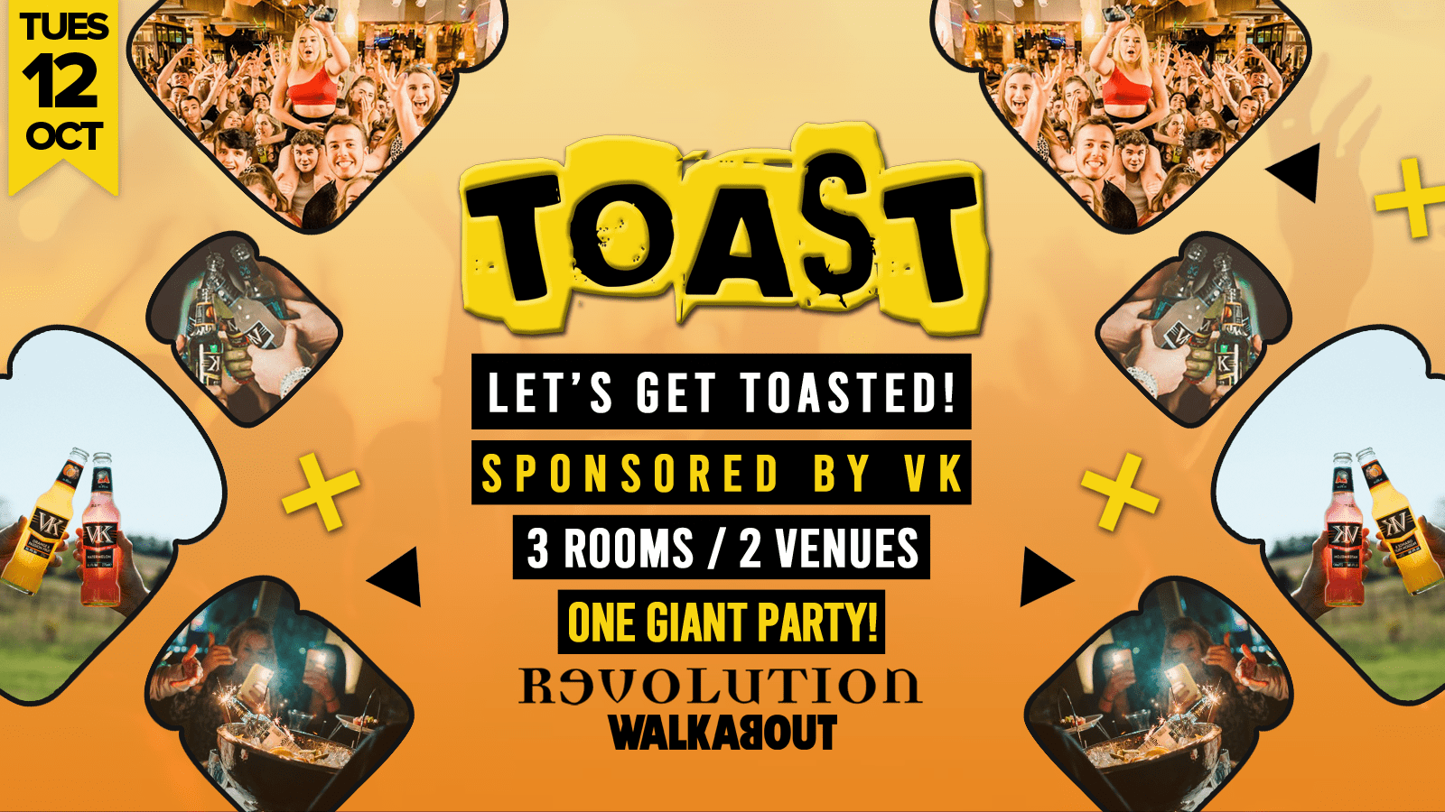 Toast • Sponsored By VK • Revolution & Walkabout