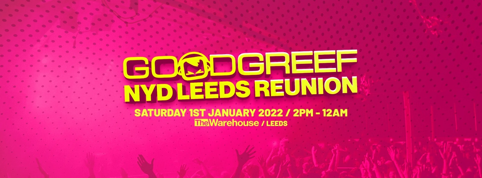 Goodgreef NYD Reunion – Club