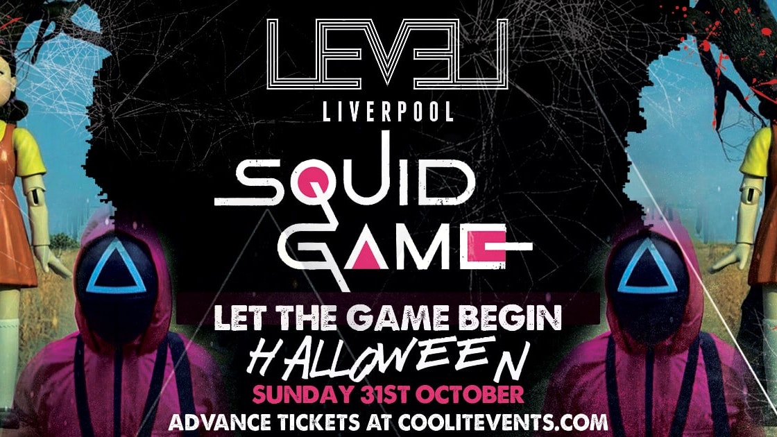 Level Liverpool : SQUID GAME – Halloween Special
