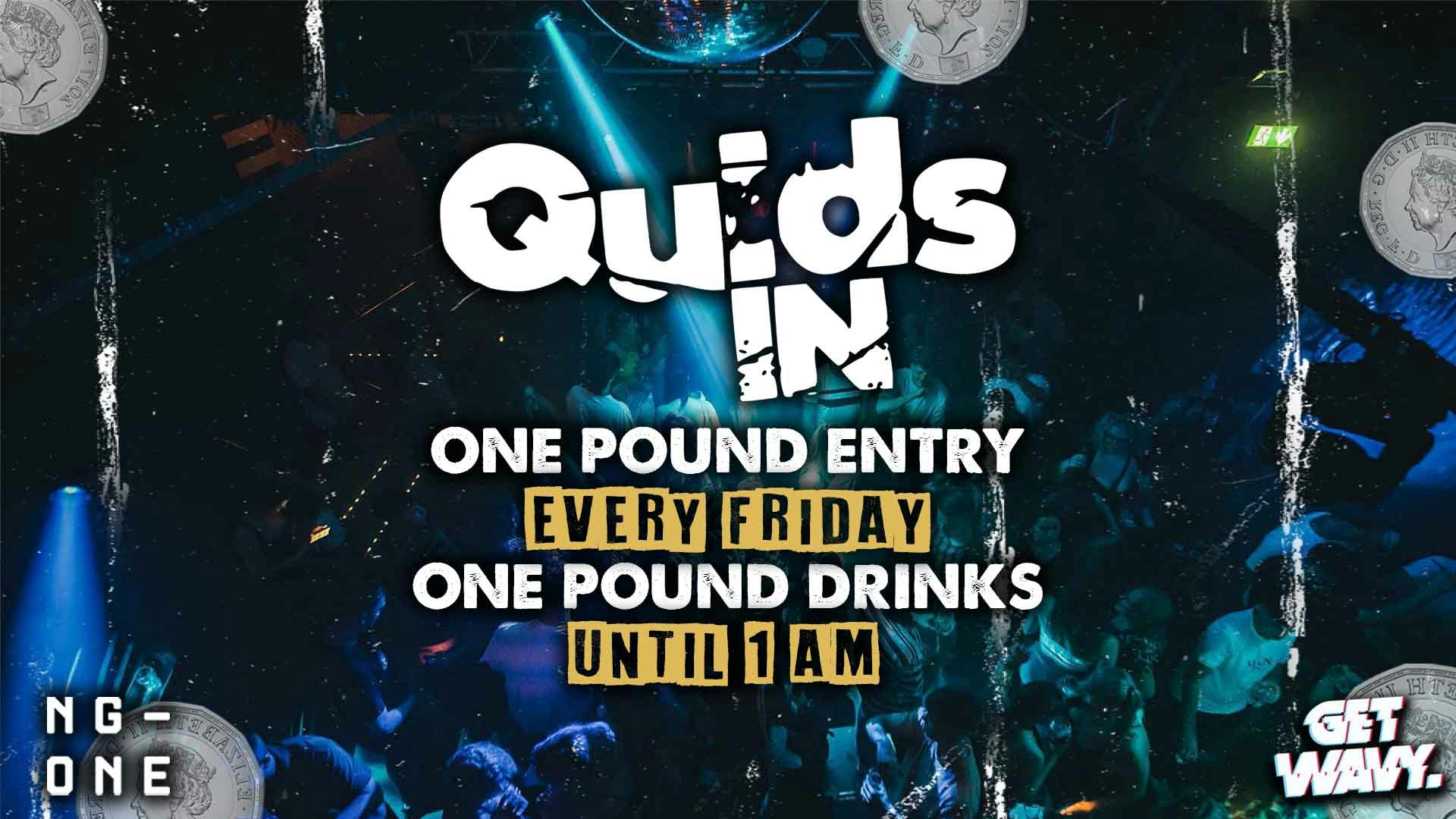 Quids In [£1 Entry & £1 Drinks] [FINAL TICKETS]
