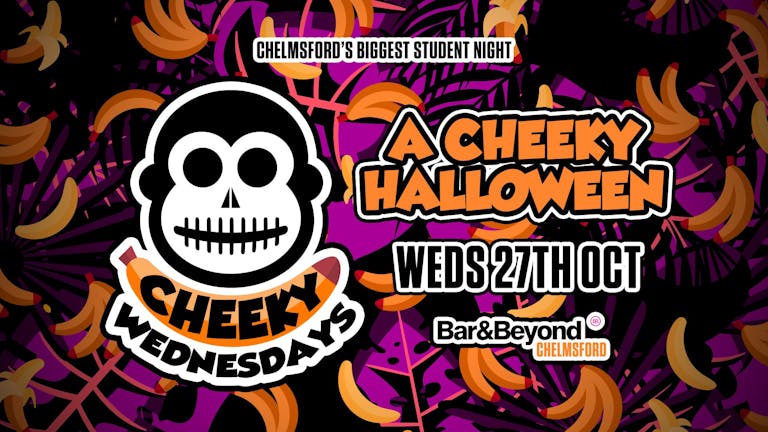 A Cheeky Halloween • Wednesday 27th October / Halloween 2021!
