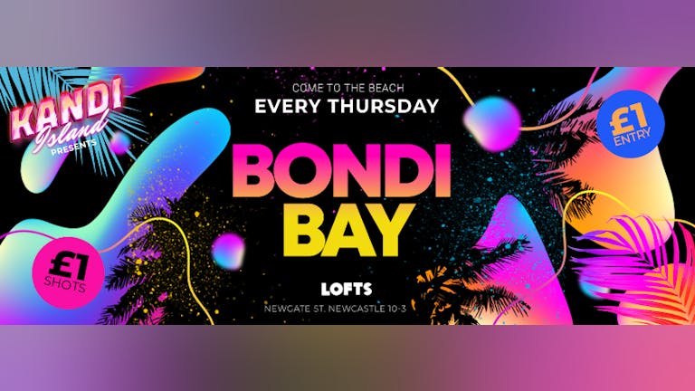 BONDI BAY | £1 ENTRY! | THE LOFTS | 4th NOVEMBER