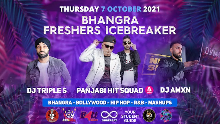 ALMOST SOLD OUT! Official Desi London Freshers - Bollywood & Bhangra with Panjabi Hit Squad (BBC), DJ Triple S & DJ Amxn