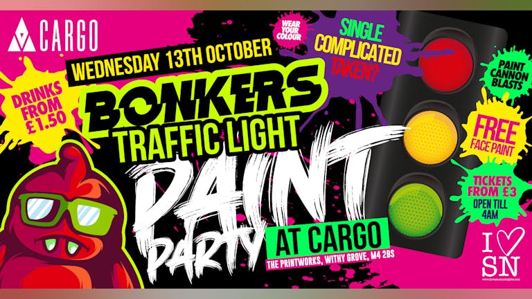Bonkers Traffic Light Paint Party // Drinks from £1.50 // Rep Your Colour // Paint Cannons & Mardi Gras Beads // 1600+ Students