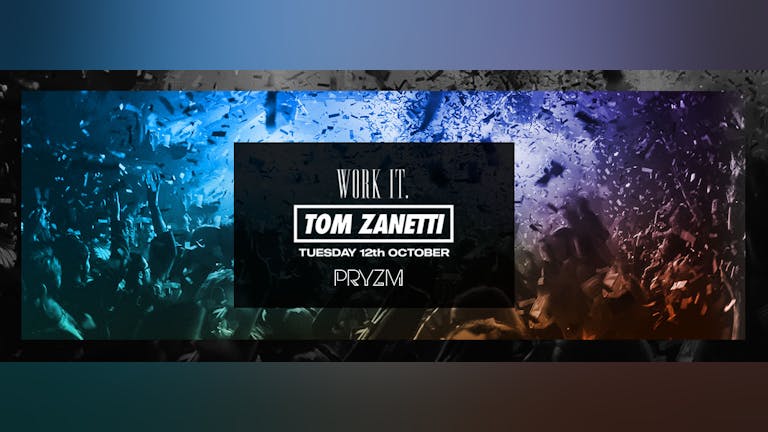 [LAST 52 TICKETS!] Work It - Tom Zanetti Live