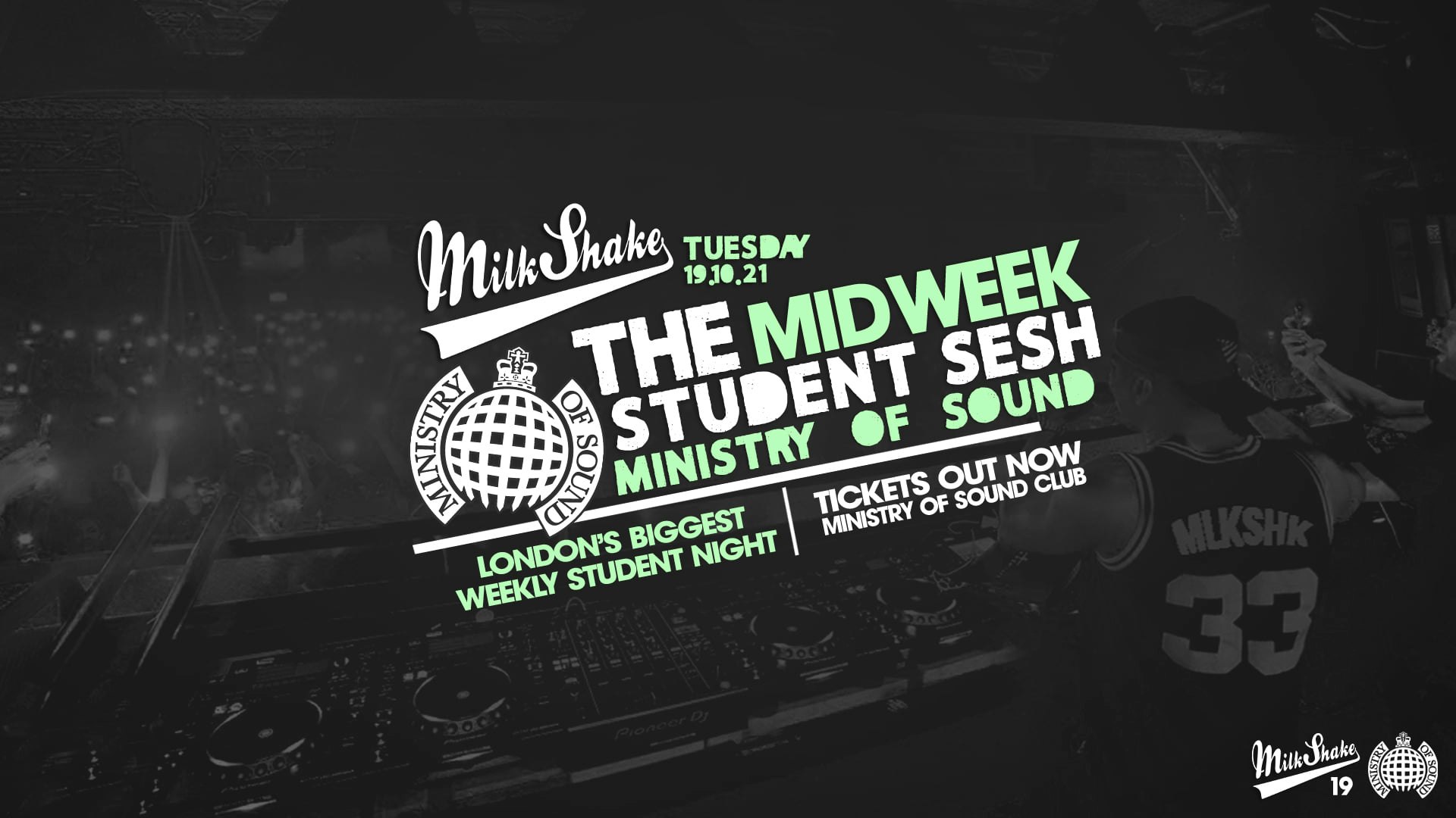 Milkshake, Ministry of Sound | London’s Biggest Student Night – October 19th 2021 🔥