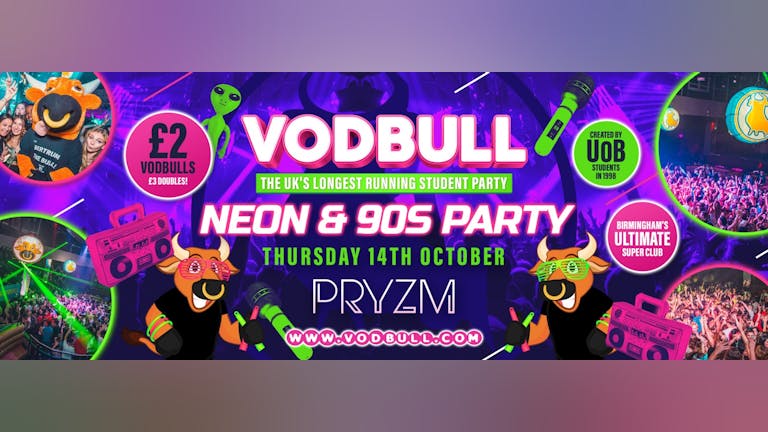 💥300 tics on the door!!💥 VODBULL at PRYZM 🌈NEONS & 90S PARTY!! 🌈 