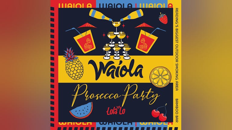 Waiola - Prosecco Party 
