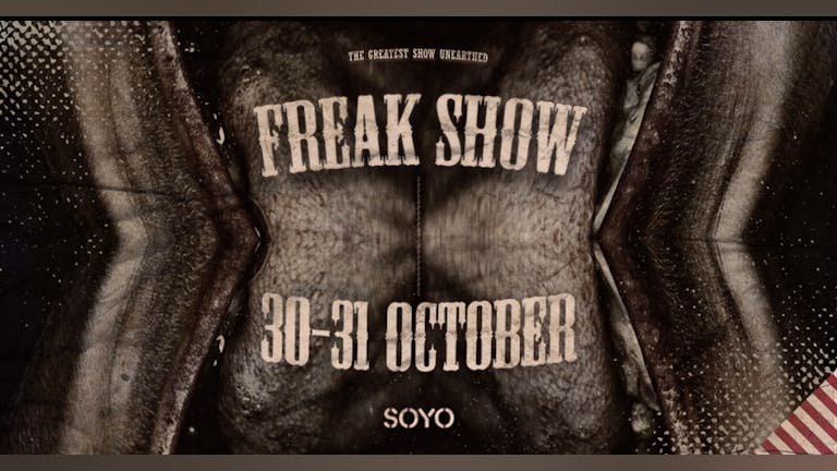 Freak Show Saturdays @ SOYO Halloween Weekend 