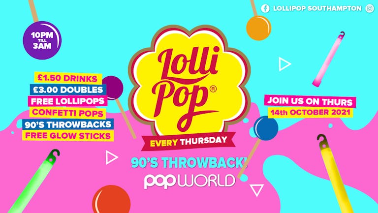 Lollipop Thursdays • 90's Throwback • £1.50 Drinks • Popworld