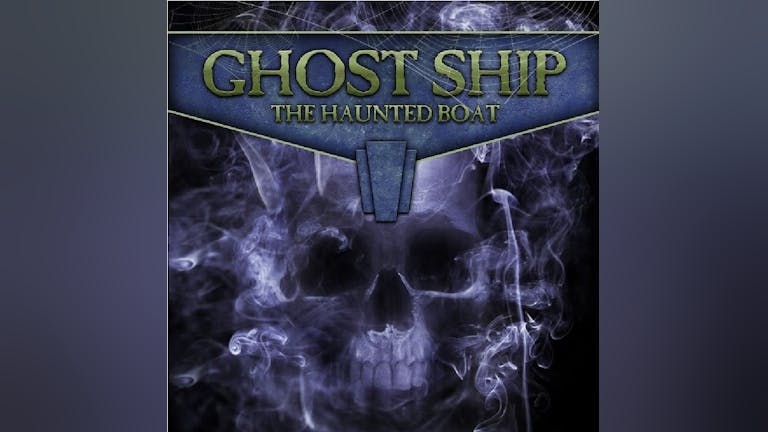 GHOST SHIP - The ultimate Halloween night boat party / sold out