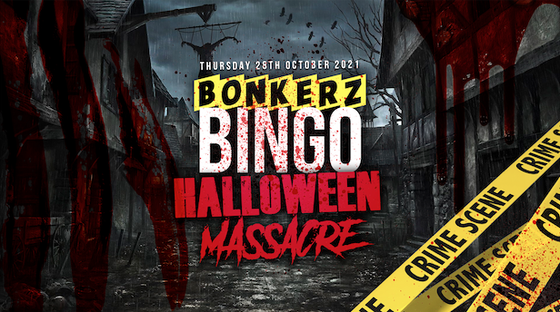 Bonkerz Bingo Halloween Massacre | 28th Oct [FINAL 50 TICKETS]