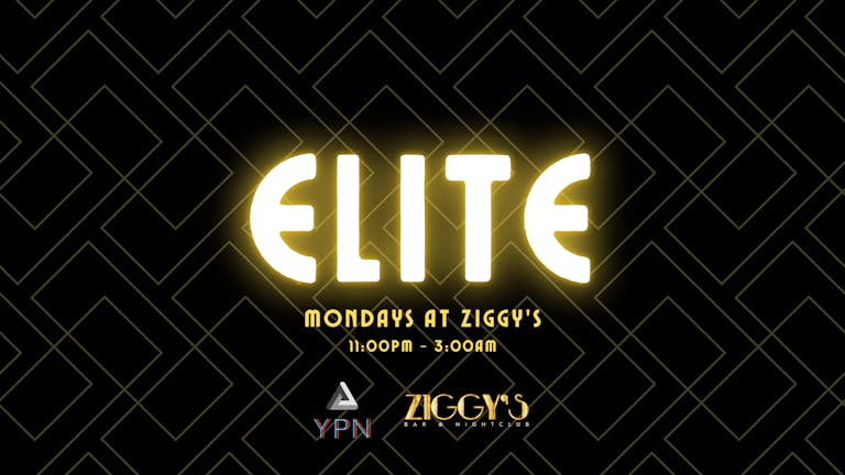 Elite Mondays at Ziggy's -11th October