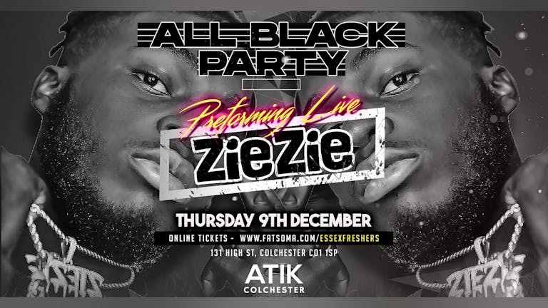 All Black Party Ft. ZIE ZIE Performing Live 🚨 Limited Tickets Available on Door 🚨