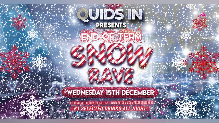 SNOW RAVE! - Essex End of Term Special!