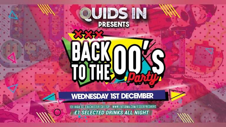 QUIDS IN Presents… BACK TO THE 00'S