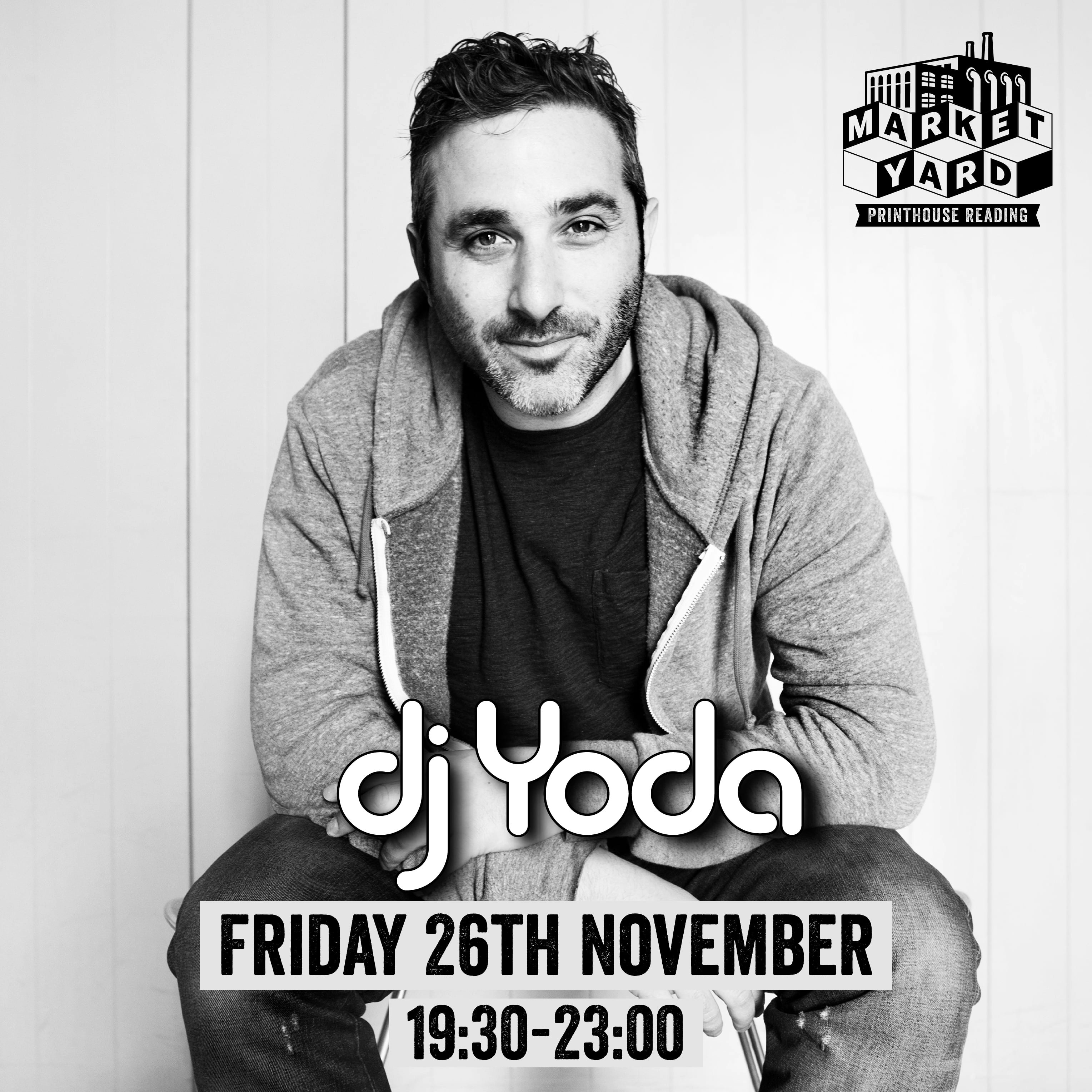 FRIDAY 26TH – OPENING PARTY +  DJ YODA