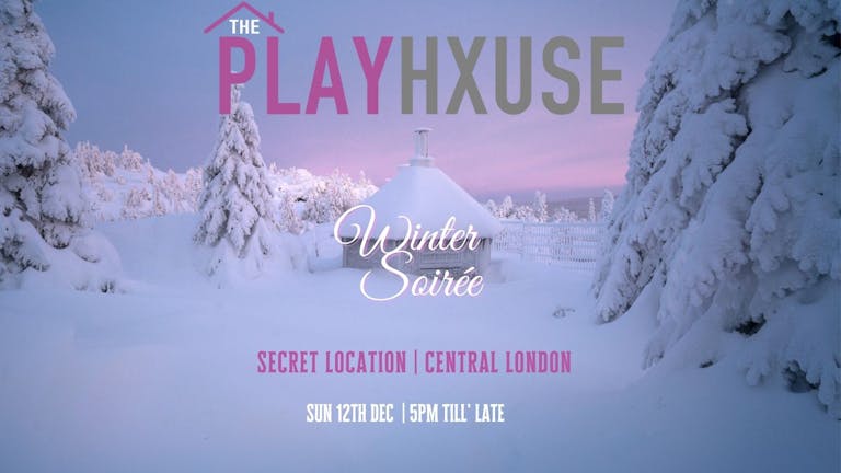 Winter Soiree x The Playhxuse